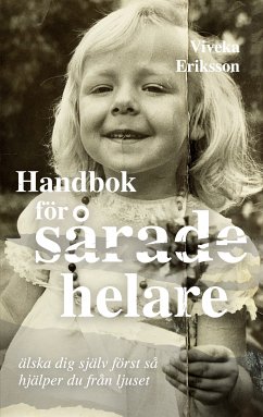 Handbok för sårade helare (eBook, ePUB) - Eriksson, Viveka
