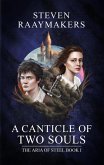 A Canticle of Two Souls (The Aria of Steel, #1) (eBook, ePUB) A Canticle of Two Souls (The Aria of Steel, #1) (eBook, ePUB)