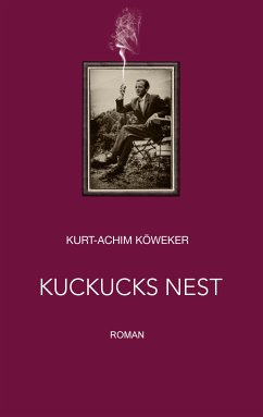 Kuckucks Nest (eBook, ePUB) - Köweker, Kurt-Achim