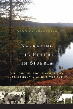 Narrating the Future in Siberia (eBook, ePUB) - Ulturgasheva, Olga