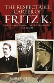 The Respectable Career of Fritz K. (eBook, ePUB)