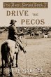 Drive the Pecos (The River Series, #2)... - Bild 1