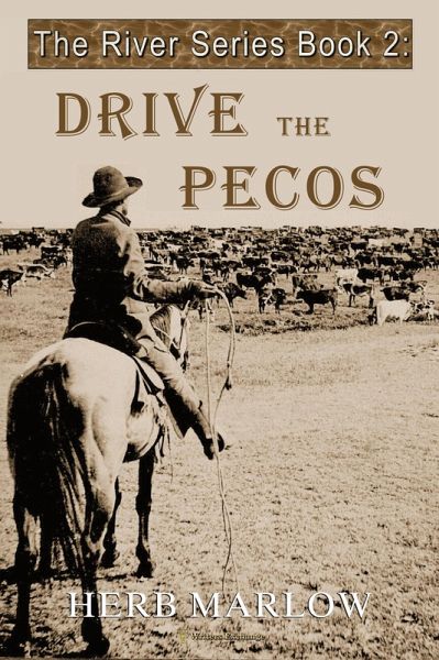 Drive the Pecos (The River Series, #2) (eBook, ePUB) Drive the Pecos (The River Series, #2) (eBook, ePUB)