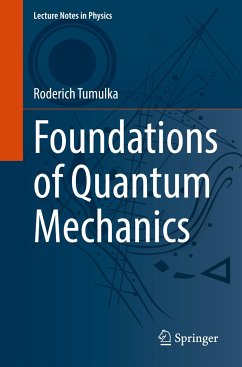 Foundations of Quantum Mechanics - Tumulka, Roderich