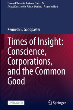 Times of Insight: Conscience, Corporations, and the Common Good - Goodpaster, Kenneth E.