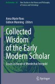 Collected Wisdom of the Early Modern Scholar