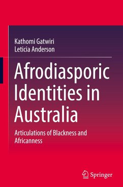 Afrodiasporic Identities in Australia - Gatwiri, Kathomi;Anderson, Leticia