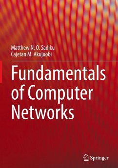 Fundamentals of Computer Networks - Sadiku, Matthew N. O.;Akujuobi, Cajetan M.