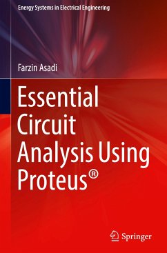 Essential Circuit Analysis Using Proteus® - Asadi, Farzin