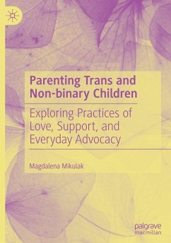 Parenting Trans and Non-binary Children - Mikulak, Magdalena