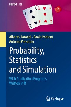 Probability, Statistics and Simulation - Rotondi, Alberto;Pedroni, Paolo;Pievatolo, Antonio