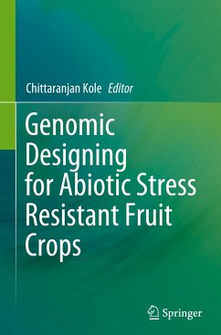 Genomic Designing for Abiotic Stress Resistant Fruit Crops