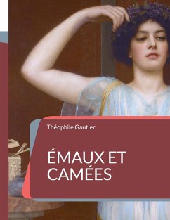 Émaux et Camées - Gautier, Théophile