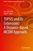 TOPSIS and its Extensions: A Distance-Based MCDM Approach