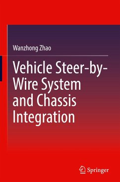 Vehicle Steer-by-Wire System and Chassis Integration - Zhao, Wanzhong