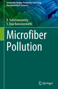 Microfiber Pollution - Rathinamoorthy, R.;Raja Balasaraswathi, S.