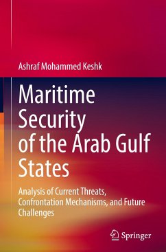 Maritime Security of the Arab Gulf States - Keshk, Ashraf Mohammed