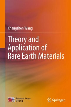 Theory and Application of Rare Earth Materials - Wang, Changzhen