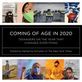 Coming of Age in 2020: Teenagers on the Year that Changed Everything (eBook, ePUB)