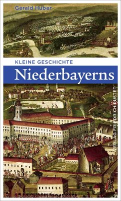 Kleine Geschichte Niederbayerns (eBook, ePUB) - Huber, Gerald