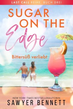 Sugar on the Edge - Bittersüß verliebt (eBook, ePUB) - Bennett, Sawyer