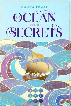 An Ocean Full of Secrets (Shattered Magic 1) (eBook, ePUB) - Frost, Hanna