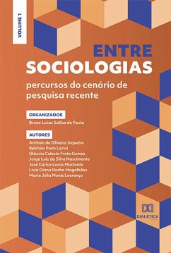 Entre sociologias - percursos do cenário de pesquisa recente (eBook, ePUB) - Paula, Bruno Lucas Saliba de