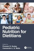 Pediatric Nutrition for Dietitians (eBook, ePUB)