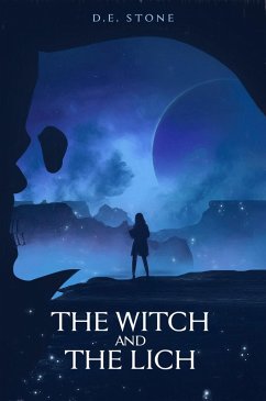 The Witch and The Lich (eBook, ePUB) - Stone, D. E.