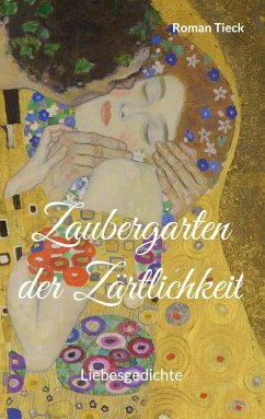 Zaubergarten der Zärtlichkeit (eBook, ePUB) - Tieck, Roman