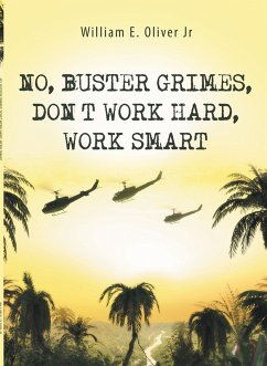 No, Buster Grimes, Don't Work Hard, Work Smart (eBook, ePUB)