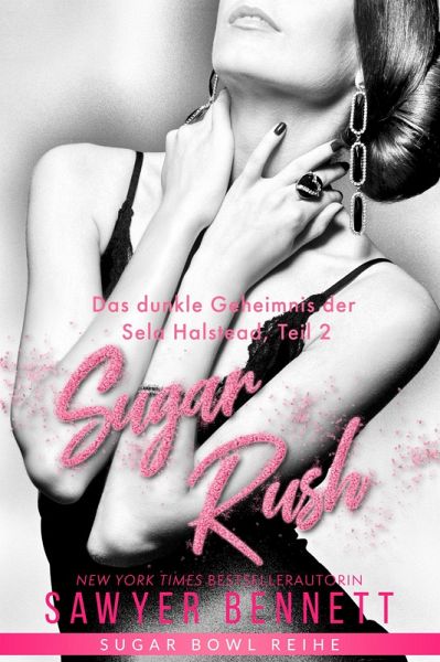 Das dunkle Geheimnis der Sela Halstead, Teil 2 - Sugar Rush (eBook, ePUB)
