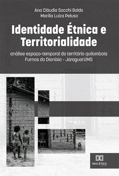 Identidade étnica e territorialidade (eBook, ePUB) - Baldo, Ana Cláudia Sacchi; Peluso, Marília Luiza