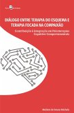 Diálogo entre Terapia do Esquema e Terapia Focada na Compaixão (eBook, ePUB)