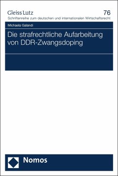 Die strafrechtliche Aufarbeitung von DDR-Zwangsdoping (eBook, PDF) - Galandi, Michaela