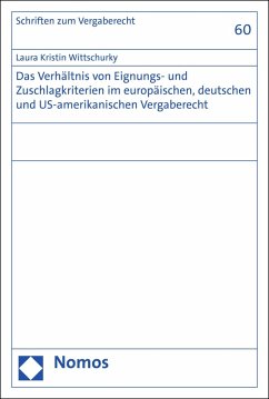 Cover Das Verhältnis von Eignungs- und Zuschlagkriterien im europäischen, deutschen und US-amerikanischen Vergaberecht (eBook, PDF)
