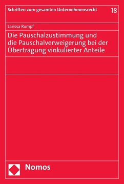 Die Pauschalzustimmung und die Pauschalverweigerung bei der Übertragung vinkulierter Anteile (eBook, PDF) - Rumpf, Larissa