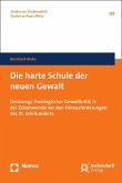 Die harte Schule der neuen Gewalt (eBook, PDF)