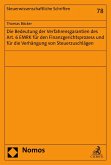 Die Bedeutung der Verfahrensgarantien des Art. 6 EMRK für den Finanzgerichtsprozess und für die Verhängung von Steuerzuschlägen (eBook, PDF)