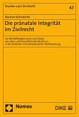 Die pränatale Integrität im Zivilrecht (eBook, PDF)