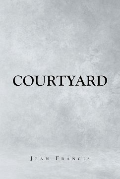 Courtyard (eBook, ePUB) - Francis, Jean