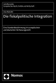 Die fiskalpolitische Integration (eBook, PDF)
