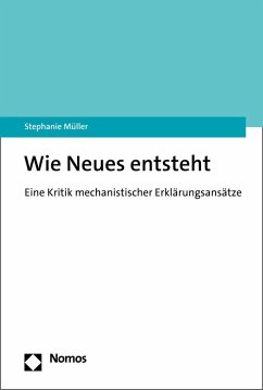Wie Neues entsteht (eBook, PDF) - Müller, Stephanie