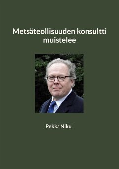 Metsäteollisuuden konsultti muistelee - Niku, Pekka