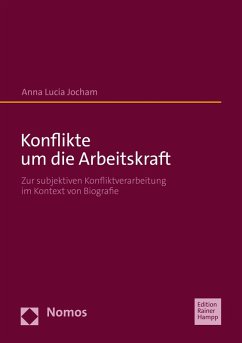 Konflikte um die Arbeitskraft (eBook, PDF) - Jocham, Anna Lucia
