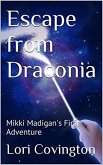 Escape from Draconia: Mikki Madigan's First Adventure (Mikki Madigan, Fairy Warrior, #1) (eBook, ePUB)