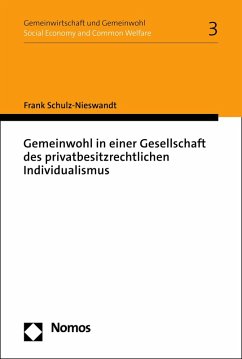 Gemeinwohl in einer Gesellschaft des privatbesitzrechtlichen Individualismus (eBook, PDF) - Schulz-Nieswandt, Frank