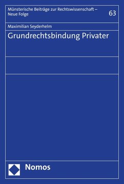 Grundrechtsbindung Privater (eBook, PDF) - Seyderhelm, Maximilian