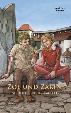 Zoe und Zarin und der Fluch des Amuletts - Kuhnke, Andrea S.