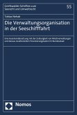 Die Verwaltungsorganisation in der Seeschifffahrt (eBook, PDF)